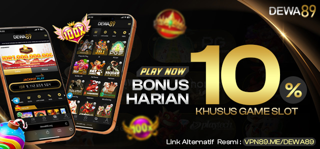 DEWA89 BONUS DEPOSIT HARIAN