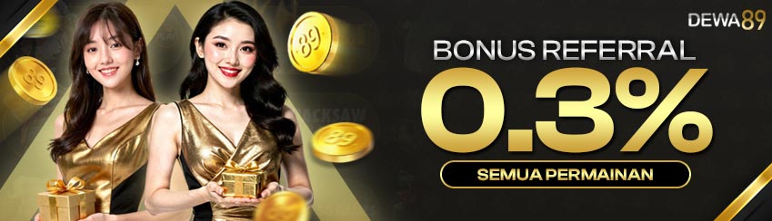 Bonus Refferal Dewa89