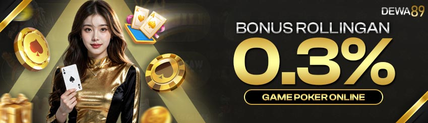 Bonus Rollingan Poker 0.3%